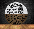 Custom Dog Welcome Sign