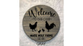 Round Wooden Chicken Welcome Sign, Farmhouse Coop Decor
