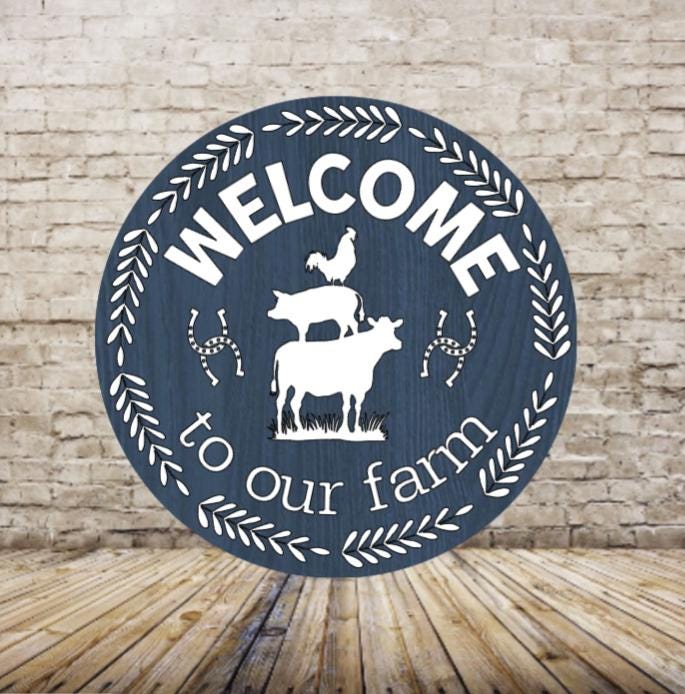 Welcome To Our Farm Sign