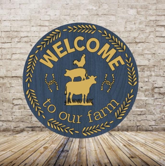 Welcome To Our Farm Sign